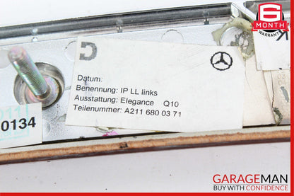 03-09 Mercedes W211 E320 E500 Dashboard Dash Left Molding Trim Wood 2116800371